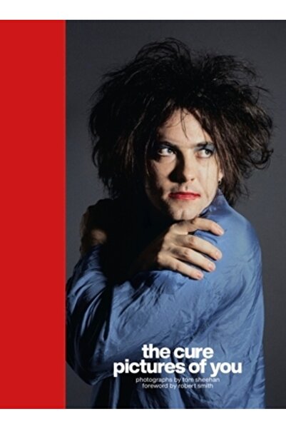 Welbeck Pub The Cure - Pictures of You: Prefață de Robert Smith