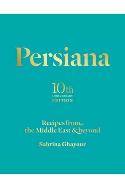 Interlink Pub Group Inc Persiana: Recipes from the Middle East & Beyond