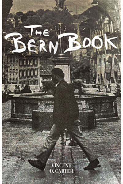 Dalkey Archive Pr Cartea Bern: O înregistrare a unei călătorii a minții