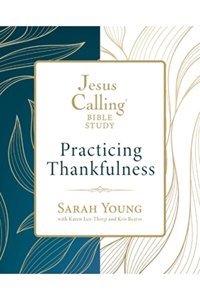 Thomas Nelson Pub Chemarea lui Isus: Practicarea recunoștinței