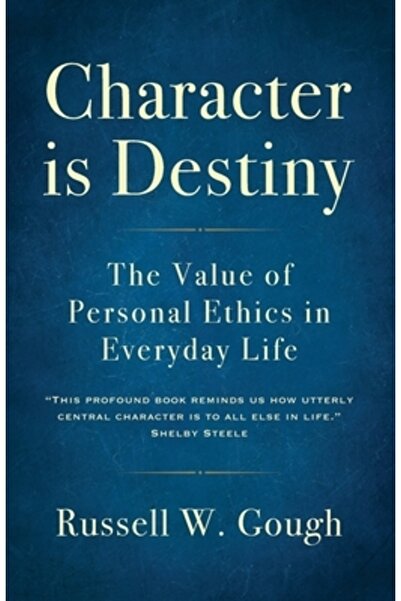 Wilkins Farago Caracterul este destin: Valoarea eticii personale în viața de ...
