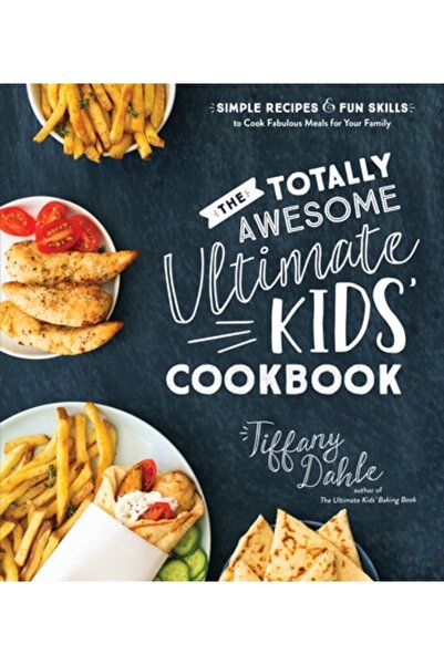 Page Street Pub The Totally Awesome Ultimate Kids Cookbook: Simple Recipes an...