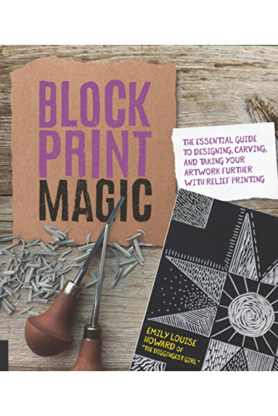 Rockport Publ Magia imprimării în blocuri: Ghidul esențial pentru proiectarea...