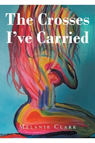 Fulton Books Crucile pe care le-am purtat