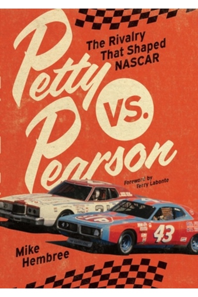 Motorbooks Intl Petty vs. Pearson: Rivalitatea care a modelat NASCAR