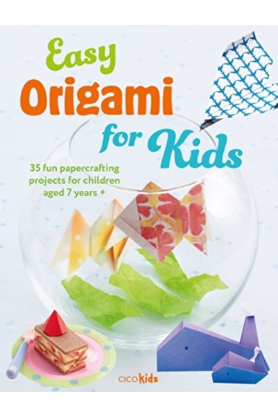 Cico Origami ușor pentru copii: 35 de proiecte distractive de hârtie pentru c...