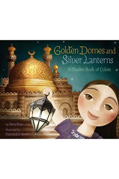 Chronicle Books Golden Domes and Silver Lanterns: A Muslim Book of Colors