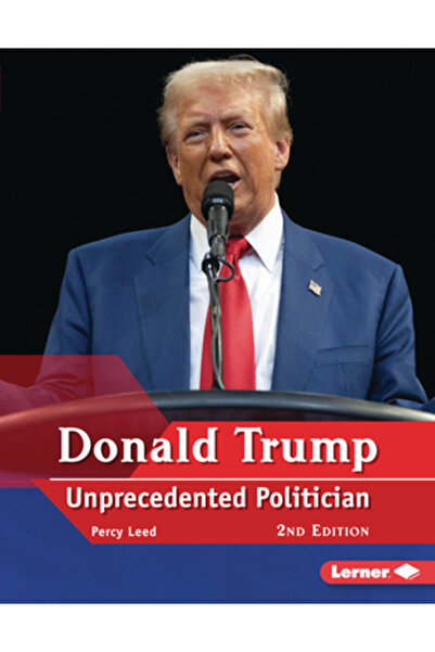 Lerner Pubn Donald Trump, ediția a II-a: Politician fără precedent