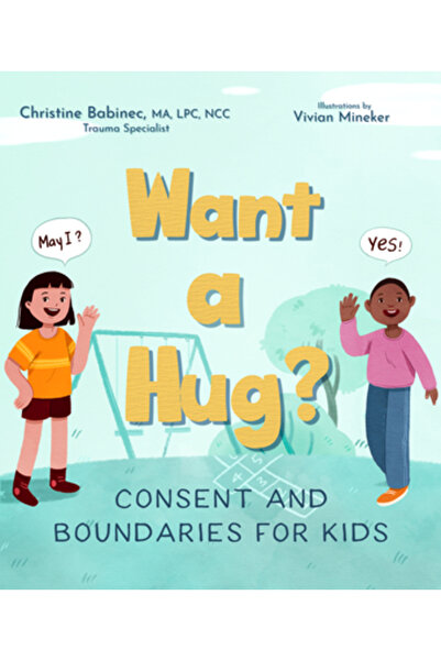 Familius LLC Vrei o îmbrățișare?: Consimțământ și limite pentru copii
