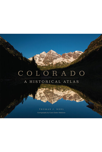 Univ Of Oklahoma Pr Colorado: Un atlas istoric