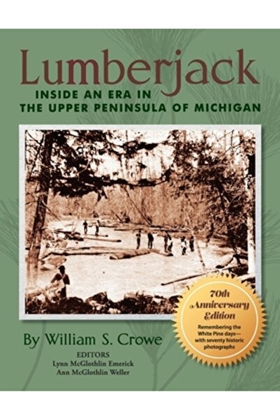 Modern History Pr Tăietor de lemne: Într-o epocă din Peninsula Superioară a M...