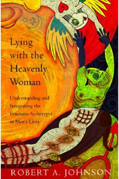 HarperOne Minciuna cu Femeia Cerească: Înțelegerea și Integrarea Femininului