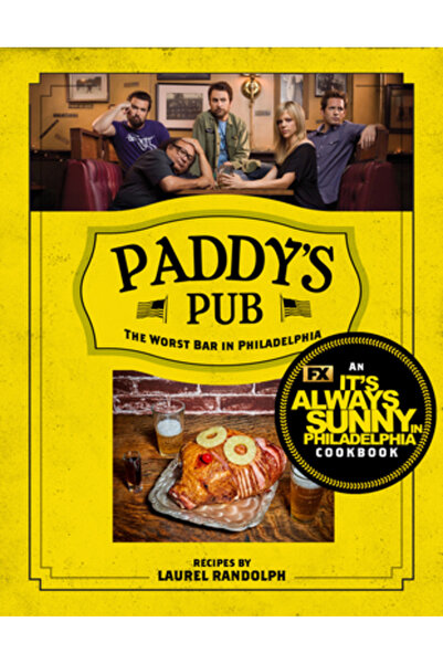 Hyperion Paddy's Pub: Cel mai prost bar din Philadelphia: O carte de bucate „...