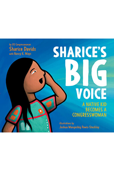 HarperCollins Publishers Sharice's Big Voice: A Native Kid Becomes a Congress...