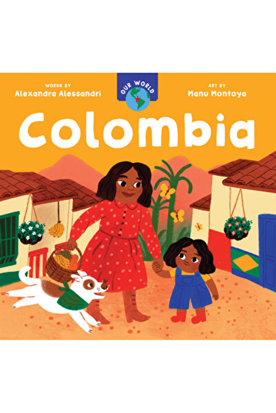 BAREFOOT BOOKS Lumea noastră: Columbia