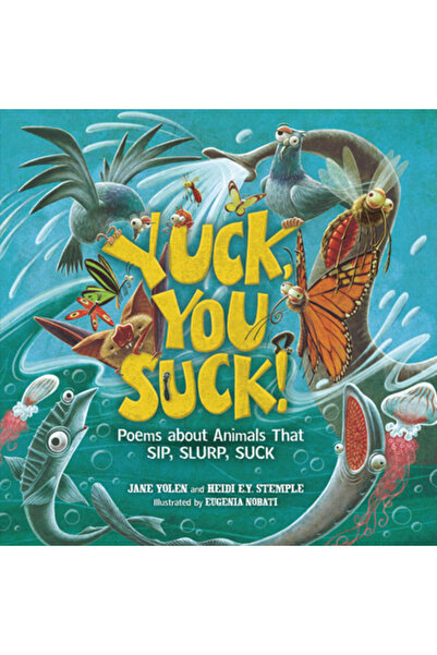 Millbrook Pr Yuck, ești varză!: Poezii despre animale care soarbe, soarbe, sug