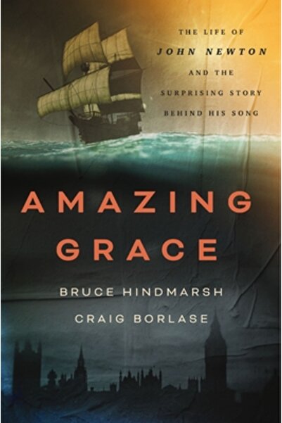 Thomas Nelson Pub Amazing Grace: The Life of John Newton and the Surprising S...