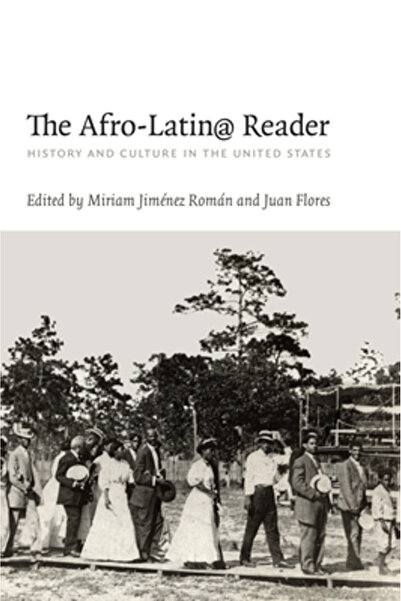 Duke University Press Cititorul Afro-Latin@: Istorie și cultură în Statele Unite