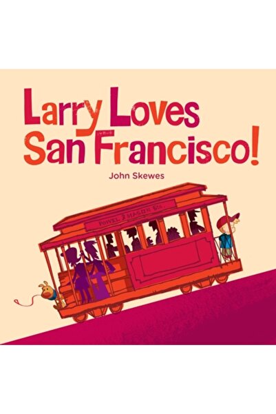 Kessinger Pub Llc Larry iubește San Francisco!