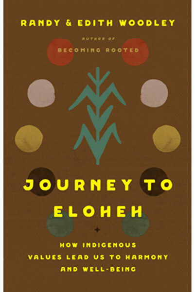 Broadleaf Books Călătorie spre Eloheh: Cum ne conduc valorile indigene spre a...