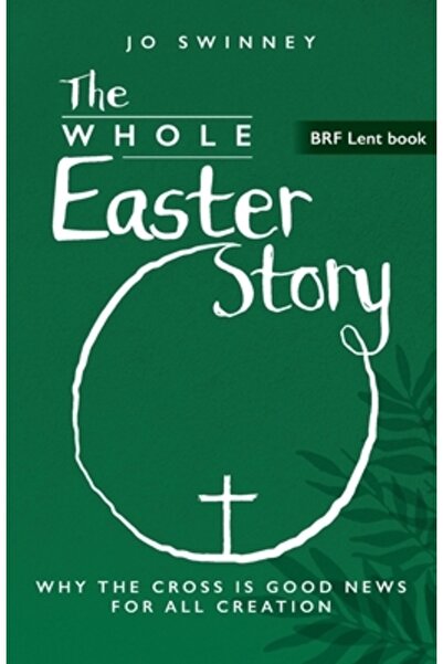 Barnabas For Children Întreaga poveste a Paștelui: De ce crucea este o veste ...