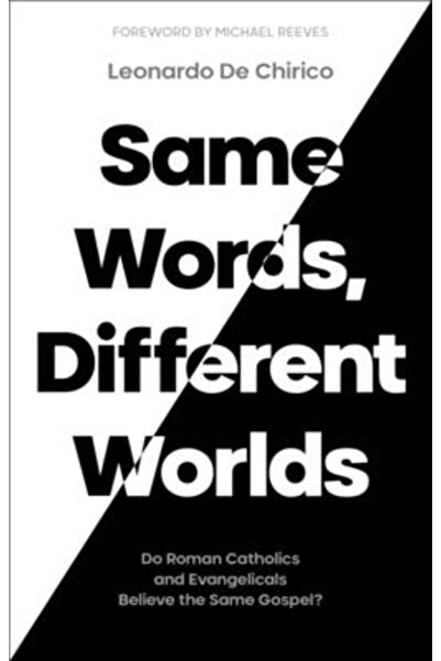 Ivp Aceleași cuvinte, lumi diferite: cred romano-catolicii și evanghelicii în...