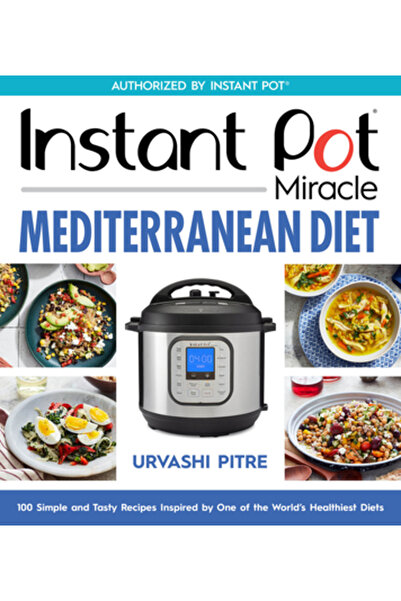 Harvest Pubn Carte de bucate Instant Pot Miracle pentru dieta mediteraneană: ...