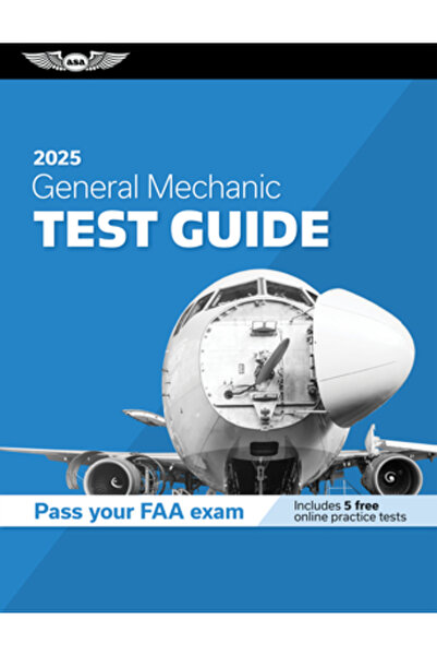 Aviation Supplies & Academics Ghid de testare pentru mecanic general 2025: Studiați și pregătiți-vă pentru examenul de cunoștințe FAA pentru mecanic aviatic