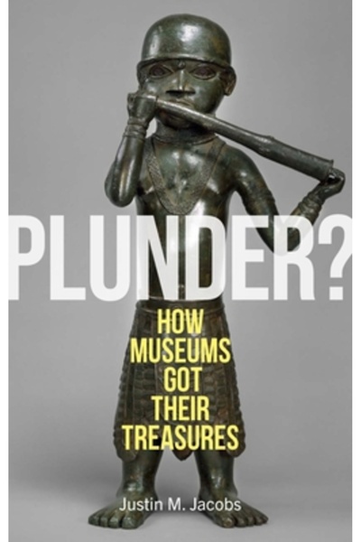 Reaktion Books Jefuire?: Cum și-au obținut muzeele comorile