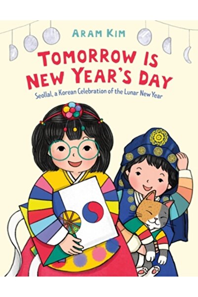 Farrar Strauss & Giroux Mâine este Anul Nou: Seollal, o sărbătoare coreeană a...
