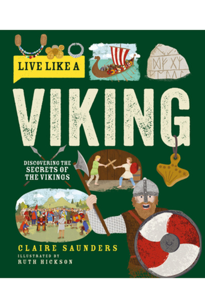 BUTTON BOOKS Trăiește ca un viking: Descoperind secretele vikingilor