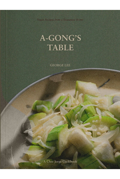 Ten Speed Pr Masa lui A-Gong: Rețete vegane dintr-o casă taiwaneză (o carte d...