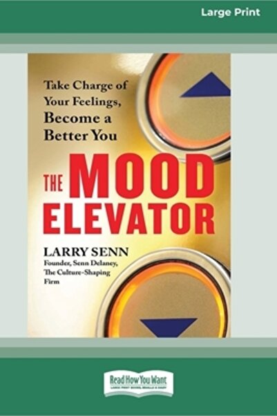 ReadHowYouWant The Mood Elevator: Take Charge of Your Feelings, Become a Bett...