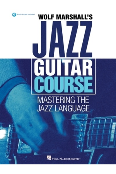 Hal Leonard Pub Co Wolf Marshall's Jazz Guitar Course: Mastering the Jazz Lan...