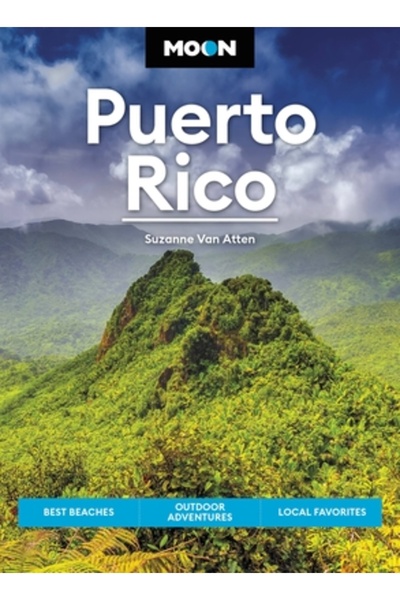 Avalon Travel Publ Moon Puerto Rico: Cele mai bune plaje, aventuri în aer lib...