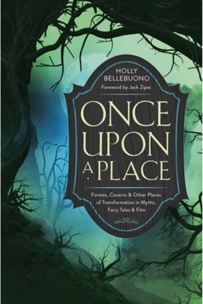 Llewellyn Pub A fost odată ca niciodată: Păduri, peșteri și alte locuri de tr...