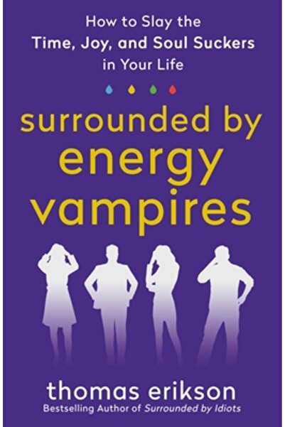 St Martins Pr Înconjurat de vampiri: Cum să scapi de timp, energie și sufocan...