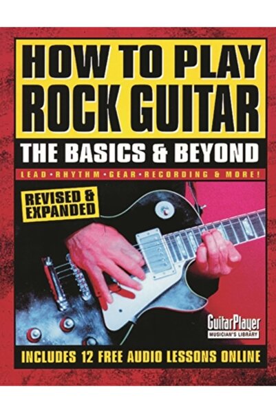 Backbeat Books Cum să cânți la chitară rock: Noțiuni de bază și nu numai