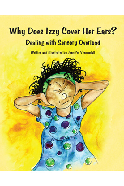 Autism Asperger Publishing Company De ce își acoperă Izzy urechile? Cum să ge...