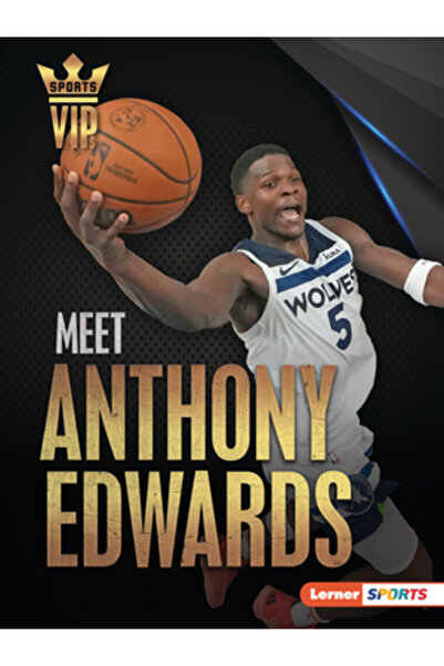 Lerner Pubn Faceți cunoștință cu Anthony Edwards: Superstarul echipei Minneso...
