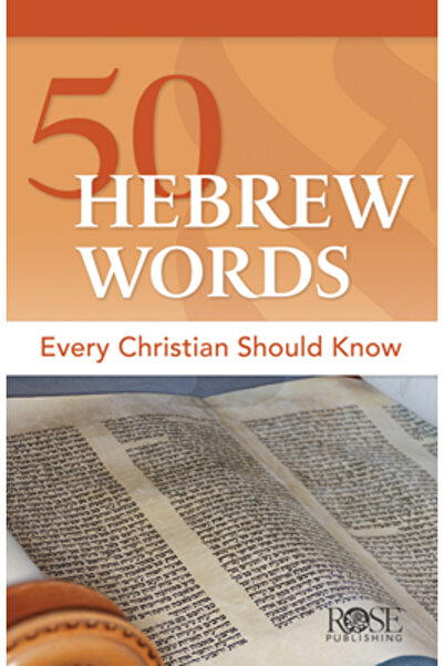 Rose Pub Inc 50 de cuvinte ebraice pe care orice creștin ar trebui să le știe