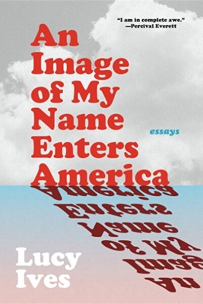 Gray Wolf Pr An Image of My Name Enters America: Essays