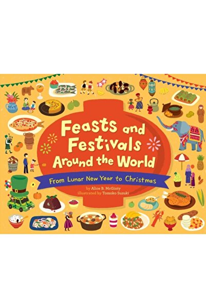 Little Bee Books Sărbători și festivaluri în întreaga lume: de la Anul Nou Lu...