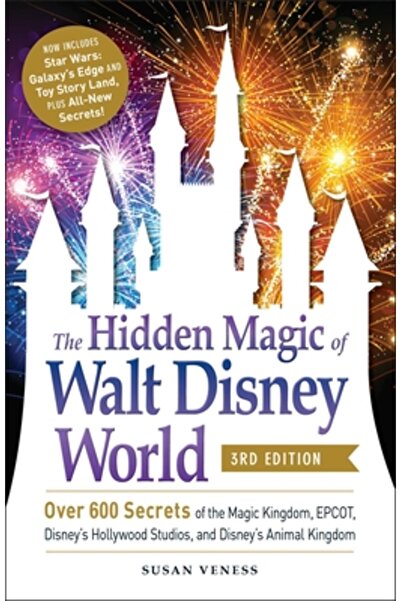 Adams Media Magia ascunsă a Walt Disney World, ediția a 3-a: Peste 600 de sec...