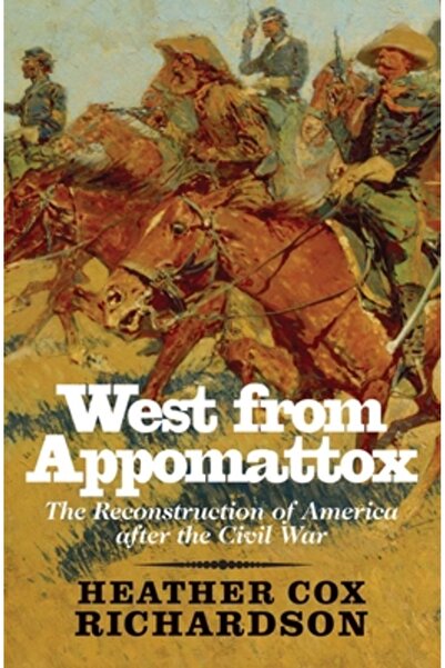 Yale University Press Vest de la Appomattox: Reconstrucția Americii după Răzb...