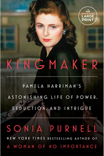 Random House Large Print Făcătorul de regi: Viața uimitoare a Pamelei Harrima...