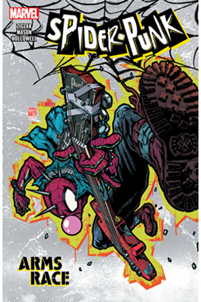 Marvel Comics Group Spider-Punk: Cursa înarmărilor