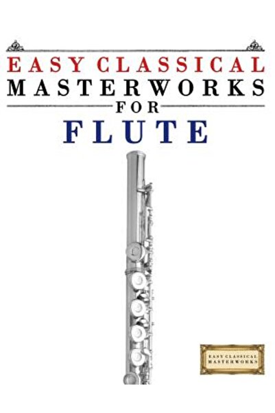 Outskirts Pr Capodopere clasice ușoare pentru flaut: Muzică de Bach, Beethove...