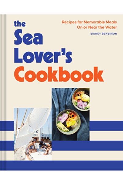 Chronicle Books Cartea de bucate a iubitorului de mare: Rețete pentru mese me...