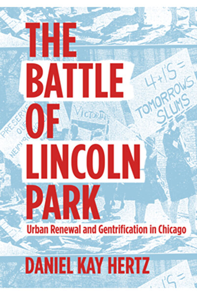Belt Pub Bătălia de la Lincoln Park: Reînnoire urbană și gentrificare în Chicago